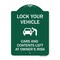 Signmission Lock Your Vehicle Cars & Contents Left Owners Risk, Green & White Alum Sign, 18" H, GW-1824-23880 A-DES-GW-1824-23880 - alternate 1